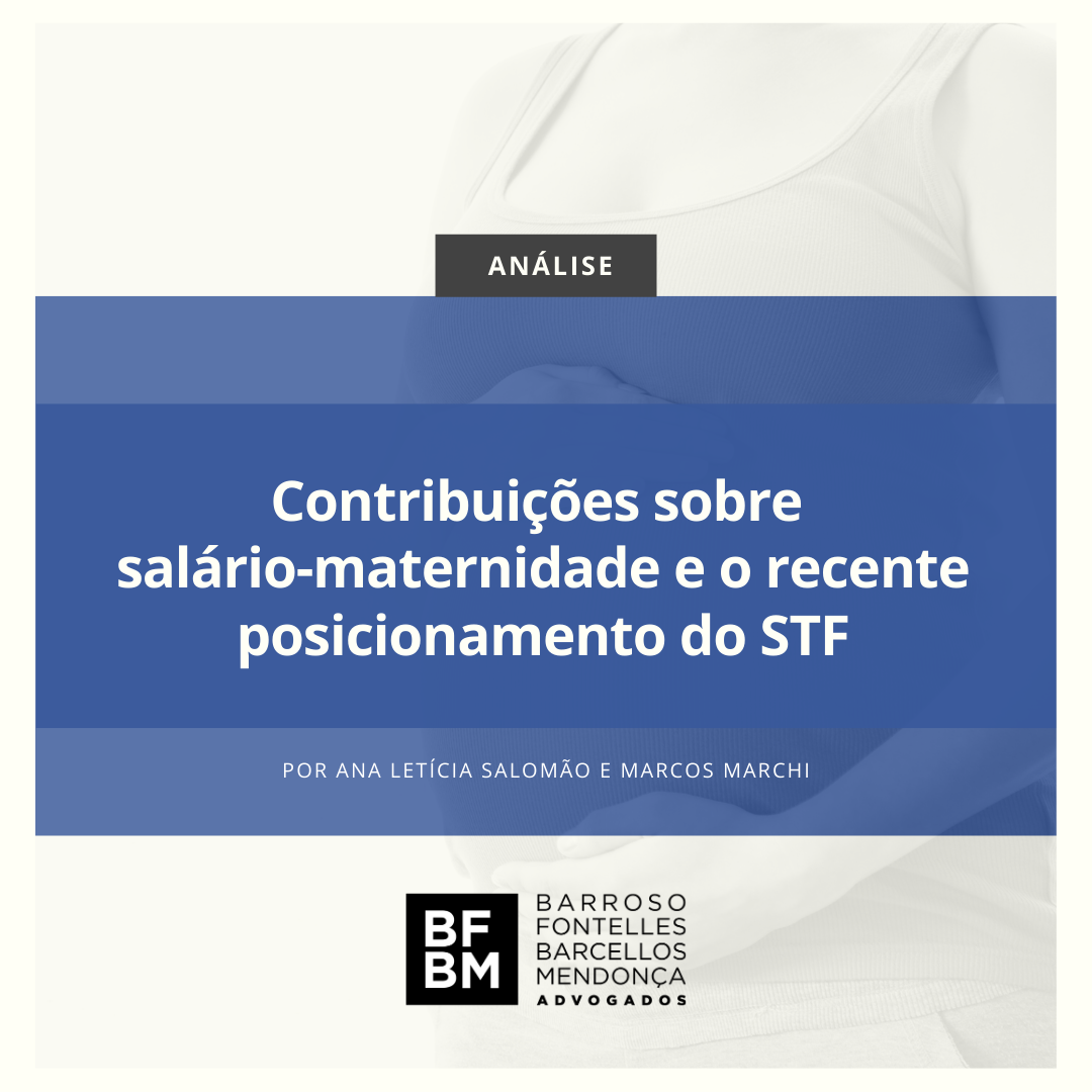 Contribuições sobre salário-maternidade e o recente posicionamento do STF