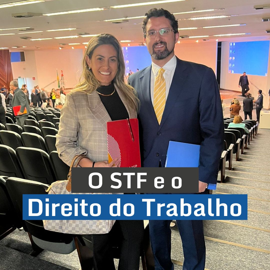 Maurício del Castillo e Clarissa Mello representam o BFBM no evento “O STF e o Direito do Trabalho”