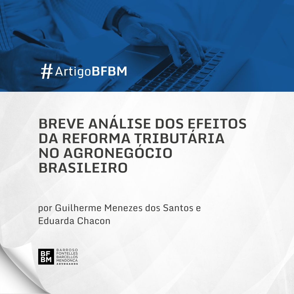 Breve análise dos efeitos da reforma tributária no agronegócio brasileiro