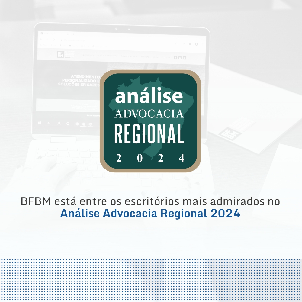 BFBM está entre os escritórios mais admirados no Análise Advocacia Regional 2024