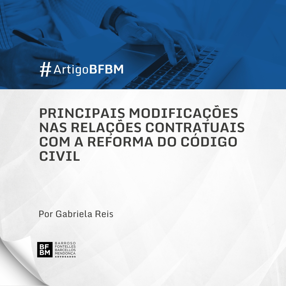 Principais modificações nas relações contratuais com a reforma do Código Civil